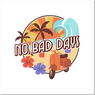 no bad days beach and sun Posters and Art